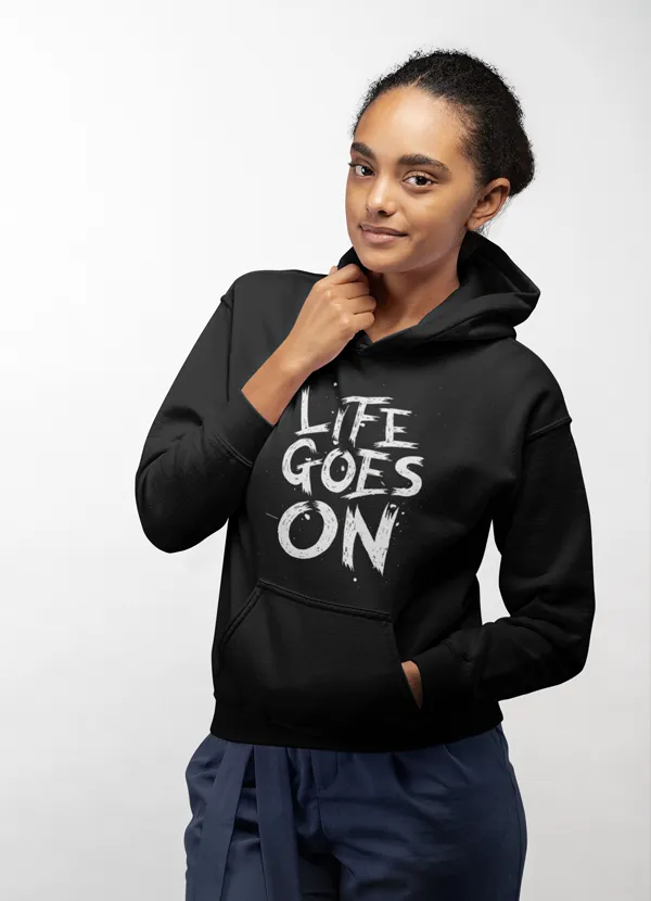 Eternal Optimism: "Life Goes On" Motivational Hoodie